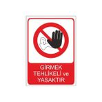 Este Uyarı Levhaları Girmek Tehlikeli Ve Yasaktır 25x35 cm Uyarı Levhası
