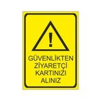 Este Uyarı Levhaları Güvenlikten Ziyaretçi Kartınızı Alınız 25x35 cm Uyarı Levhası