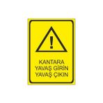 Este Uyarı Levhaları Kantara Yavaş Girin Yavaş Çıkın 25x35 cm Uyarı Levhası