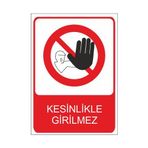 Este Uyarı Levhaları Kesinlikle Girilmez 25x35 cm Uyarı Levhası