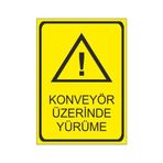 Este Uyarı Levhaları Konveyör Üzerinde Yürüme 25x35 cm Uyarı Levhası
