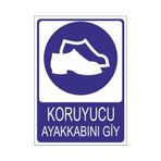 Este Uyarı Levhaları Koruyucu Ayakkabını Giy 25x35 cm Uyarı Levhası