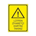 Este Uyarı Levhaları Lütfen Ziyaretçi Kartınızı Takınız 25x35 cm Uyarı Levhası