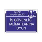 Este Uyarı Levhaları Önce İş Güvenliği İş Güvenliği Talimatlarına Uyun 25x35 cm Uyarı Levhası