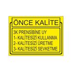Este Uyarı Levhaları Önce Kalite 3K Prensibine Uy 25x35 cm Uyarı Levhası