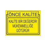Este Uyarı Levhaları Önce Kalite Kalite Bir Degerdir Mükemmelliğe Götürür 25x35 cm Uyarı Levhası