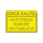 Este Uyarı Levhaları Önce Kalite Kalite İstenilen Degerlere Tam Uygunluktur 25x35 cm Uyarı Levhası