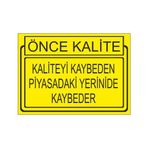 Este Uyarı Levhaları Önce Kalite Kaliteyi Kaybeden Piyasadaki Yerinide Kaybeder 25x35 cm Uyarı Levhası