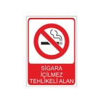 Este Uyarı Levhaları Sigara İçilmez Tehlikeli Alan 25x35 cm Uyarı Levhası