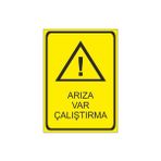 Este Uyarı Levhaları Tehlike Arıza Var Çalıştırmayın Kullanmayın 25x35 cm Uyarı Levhası