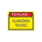 Este Uyarı Levhaları Tehlike Islandığında Tehlikeli 25 X 35 Cm Uyarı Levhası