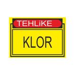 Este Uyarı Levhaları Tehlike Klor 25x35 cm Uyarı Levhası