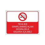 Este Uyarı Levhaları Tehlike Sınırlanmış Alan Kesinlikle Sigara İçilmez 25x35 cm Uyarı Levhası