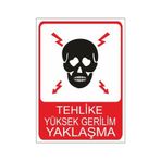 Este Uyarı Levhaları Tehlike Tüksek Gerilim Yaklaşma 25x35 cm Uyarı Levhası