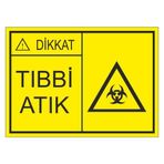 Este Uyarı Levhaları Tıbbi Atık 25x35 cm Uyarı Levhası
