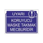 Este Uyarı Levhaları Uyarı Koruyucu Maske Takmak Mecburidir 25x35 cm Uyarı Levhası