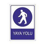 Este Uyarı Levhaları Yaya Yolu 25x35 cm Uyarı Levhası