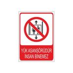 Este Uyarı Levhaları Yük Asansörüdür İnsan Binemez 25 X 35 Cm Uyarı Levhası