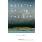 Estetik Üzerine Yazılar: Baumgarten'dan Postmodernizme - Gamze Keskin