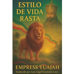 Estilo de Vida Rasta: Guía Esencial sobre la Cultura y Filosofía Rastafari: Espiritualidad, raíces, reggae y resistencia: descubre el verdadero camino de los Rastas