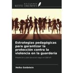 Estrategias pedagógicas para garantizar la protección contra la violencia en la guardería: Prevención y plan de acción según el SGB VIII