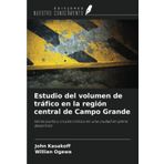 Estudio del volumen de tráfico en la región central de Campo Grande: Horas punta y cruces críticos en una ciudad en pleno desarrollo