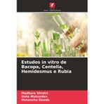 Estudos in vitro de Bacopa, Centella, Hemidesmus e Rubia