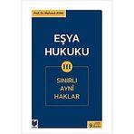 Eşya Hukuku 3 - Sınırlı Ayni Haklar - Mehmet Ayan
