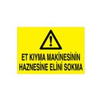 Et Kıyma Makinesinin Haznesine Elini Sokma Uyarı Tabelası - 70x100 Alüminyum Kompozit Panel - DM1