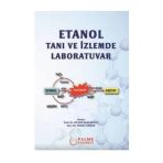 Etanol Tanı Ve İzlemde Laboratuvar Palme Yayınevi