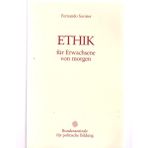 ethik-f-uuml-r-erwachsene-von-morgen-aus-dem-span-von-wilfried-hof-soderauflage-von-der-bundeszentgrale-f-uuml-r-politische-bildung