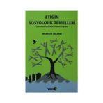 Etiğin Sosyolojik Temelleri - Mustafa Solmaz