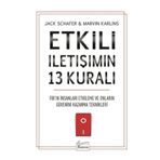 Etkili İletişimin 13 Kuralı - Jack Schafer Marvin Karlins