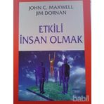 ETKILI İNSAN OLMAK - J. MAXWELL, J. DORNAN