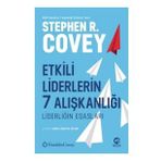 Etkili Liderlerin 7 Alışkanlığı: Liderliğin Esasları - Nova Kitap