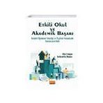 Etkili Okul ve Akademik Başarı Kolektif Öğretmen Yeterliği ve Örgütsel Vatandaşlık Davranışının Rolü - Nobel Bilimsel Eserler