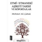 Etmi /Etmaneki Aşireti Tarihi ve Röportajlar - Mehmet Ali Çabuk