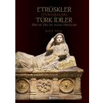 Etrüskler (Tursakalar) Türk İdiler Din ve Dil ile İlgili Deliller - Boyut Yayın Grubu