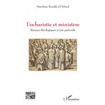 Eucharistie et ministère: Raisons théologiques et joie pastorale