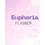 Euphoria day planner: A aesthetic cute journal