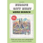 Europe City Hunt Word Search Puzzles: Book with fun, easy-to-read, geography-themed word searches focused on Europe cities & more - a smart, ... 110 pages | 50+ puzzles...Gift for Vacations