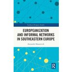 Europeanization and Informal Networks in Southeastern Europe