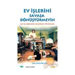 EV İŞLERİNİ SAVAŞA DÖNÜŞTÜRMEYİN - LYNN LOTT, RIKI INTER