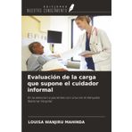 Evaluación de la carga que supone el cuidador informal: En la atención a pacientes con ictus en el Kenyatta National Hospital