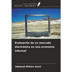 Evaluación de un mercado electrónico en una economía informal