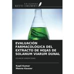 EVALUACIÓN FARMACOLÓGICA DEL EXTRACTO DE HOJAS DE SOLANUM VIARUM DUNAL: SOLANUM VIARUM DUNAL
