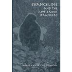 Evangeline and the Mysterious Strangers by Phoebe Hambright Dishman (2015-05-01)