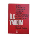 Evde İş Yerinde Gezilerde Denizde Trafik Kazalarında Ve Bütün Acil Vakalarda İlk Yardım (İkinci El)