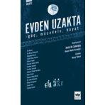Evden Uzakta: Göç - Mücadele - Hayat - Ali Güney