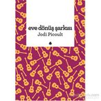 Eve Dönüş Şarkısı - jodi picolult